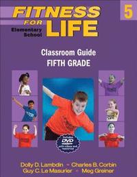 bokomslag Fitness for Life: Elementary School Classroom Guide-Fifth Grade