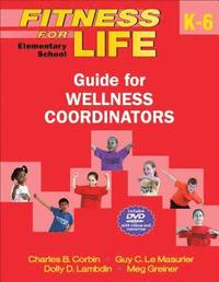 bokomslag Fitness for Life: Elementary School Guide for Wellness Coordinators