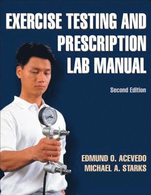 Exercise Testing and Prescription Lab Manual 1