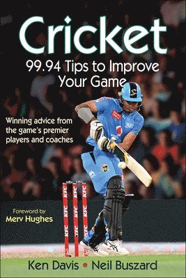 Cricket: 99.94 Tips to Improve Your Game 1