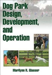 bokomslag Dog Park Design, Development, and Operation