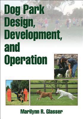 Dog Park Design, Development, and Operation 1