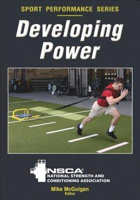 Nsca -National Strength & Conditioning A, Mike Mcguigan - DEVELOPING POWER, Häftad