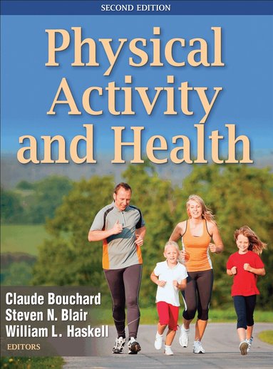Claude Bouchard, Steven N. Blair, William L. Haskell, Claude Bouchard, Steven N. Blair - Physical Activity and Health, Inbunden