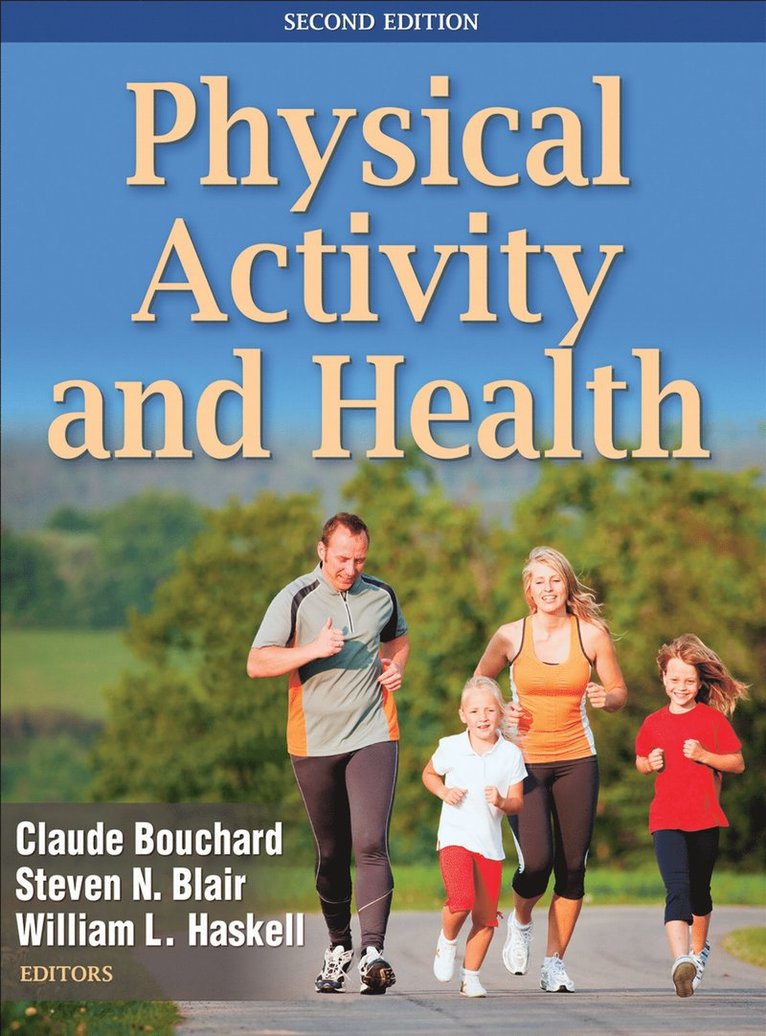 Claude Bouchard, Steven N. Blair, William L. Haskell, Claude Bouchard, Steven N. Blair - Physical Activity and Health, Inbunden
