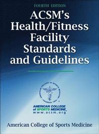 bokomslag ACSM's Health/Fitness Facility Standards and Guidelines