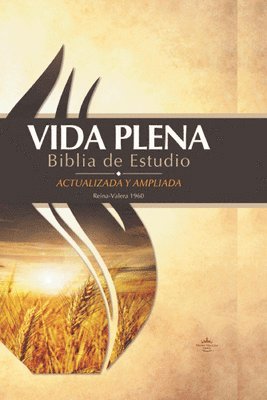 Rvr 1960 Vida Plena Biblia de Estudio Tapa Dura / Fire Bible Hardcover 1