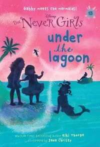 bokomslag Never Girls #13: Under the Lagoon (Disney: The Never Girls)
