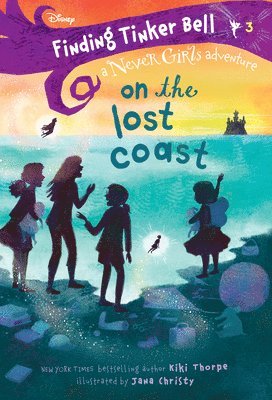 Finding Tinker Bell #3: On the Lost Coast (Disney: The Never Girls)