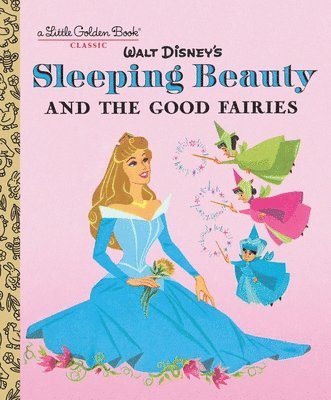 bokomslag Sleeping Beauty and the Good Fairies (Disney Classic)