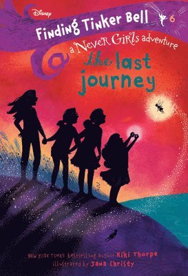 bokomslag Finding Tinker Bell #6: The Last Journey (Disney: The Never Girls)
