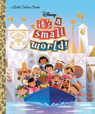 Golden Books - It's a Small World (Disney Classic), Inbunden