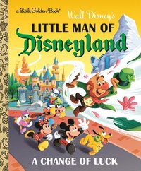 bokomslag Little Man of Disneyland: A Change of Luck (Disney Classic)