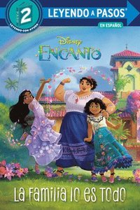 bokomslag La Familia Lo Es Todo (Family Is Everything Spanish Edition) (Disney Encanto)