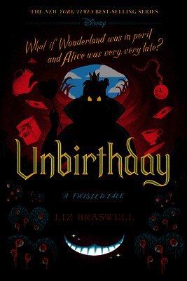 Liz Braswell - Unbirthday: A Twisted Tale, Häftad