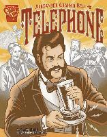 Inventions and Discovery Alexander Graham Bell and the Telephone