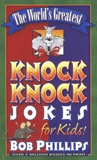 bokomslag The World's Greatest Knock-Knock Jokes for Kids