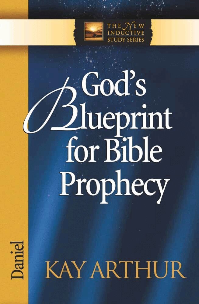 Kay Arthur - God's Blueprint for Bible Prophecy, Häftad