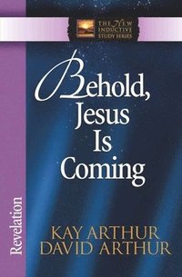 bokomslag Behold, Jesus Is Coming!