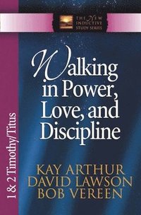 bokomslag Walking in Power, Love, and Discipline