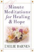 Minute Meditations for Healing and Hope