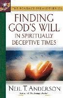 Neil T. Anderson - Finding God's Will in Spiritually Deceptive Times, Häftad