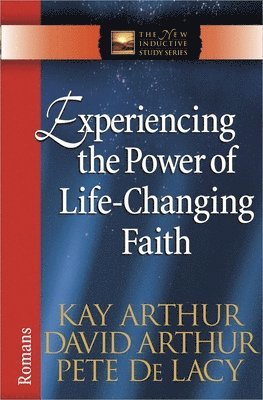 Experiencing the Power of Life-Changing Faith 1