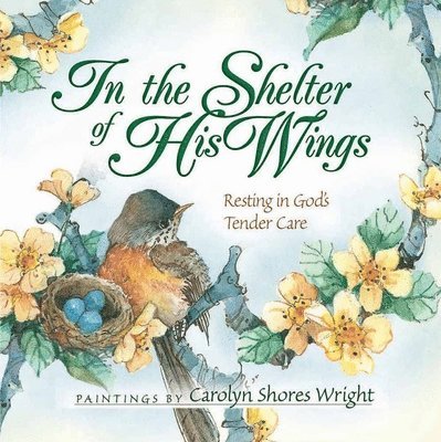 In the Shelter of His Wings 1