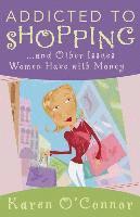 Addicted to Shopping and Other Issues Women Have with Money 1