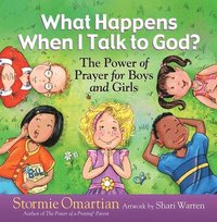 bokomslag What Happens When I Talk to God?: The Power of Prayer for Boys and Girls