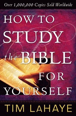 Tim LaHaye - How to Study the Bible for Yourself, Häftad