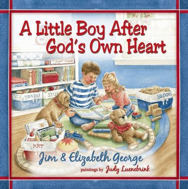 Jim George, Elizabeth George - Little Boy After God's Own Heart, Inbunden
