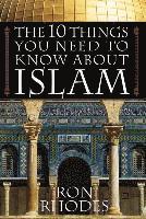 Ron Rhodes - 10 Things You Need to Know About Islam, Häftad