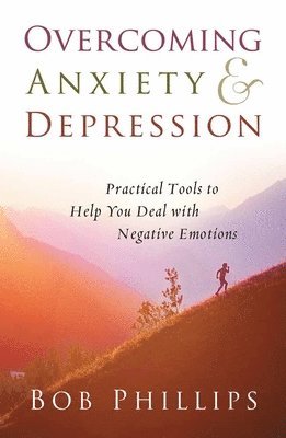 Phillips, B: Overcoming Anxiety and Depression