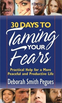 Pegues, D: 30 Days to Taming Your Fears