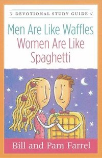 bokomslag Men Are Like Waffles-Women Are Like Spaghetti Devotional Study Guide