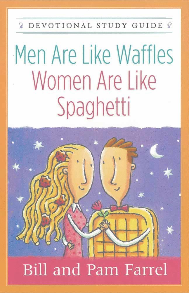 Men Are Like Waffles-Women Are Like Spaghetti Devotional Study Guide 1