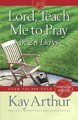 Lord, Teach Me to Pray in 28 Days 1