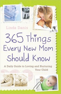 bokomslag 365 Things Every New Mom Should Know