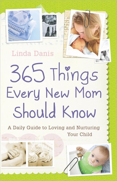 bokomslag 365 Things Every New Mom Should Know