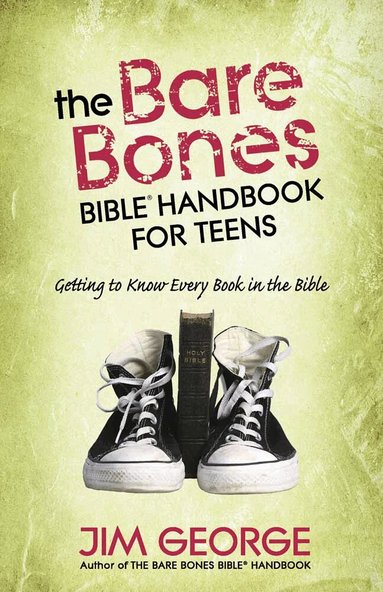 Jim George - Bare Bones Bible Handbook for Teens, Häftad