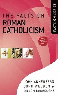 bokomslag The Facts on Roman Catholicism