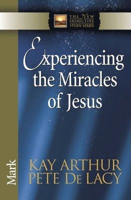 Experiencing the Miracles of Jesus 1