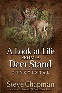 bokomslag A Look at Life from a Deer Stand Devotional