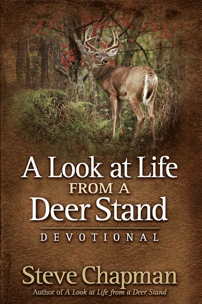 Steve Chapman - Look at Life from a Deer Stand Devotional, Inbunden
