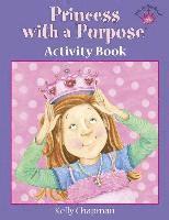 Kelly Chapman - Princess with a Purpose Activity Book, Inbunden