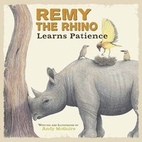 bokomslag Remy the Rhino Learns Patience