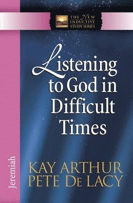 Listening to God in Difficult Times 1