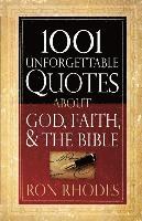 bokomslag 1001 Unforgettable Quotes About God, Faith, and the Bible