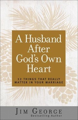 A Husband After God's Own Heart 1